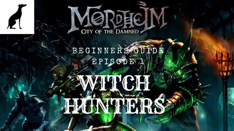Mordheim Beginners Guide Ep 1 .